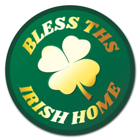 Signmission Bless This Irish Home Circle Corrugated Plastic Sign C-12-CIR-Bless this Irish home